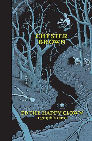 Ed the Happy Clown by Chester Brown