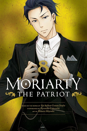Moriarty the Patriot, Vol. 8 by Hikaru Miyoshi, Ryōsuke Takeuchi