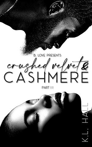 Crushed Velvet and Cashmere 2 by K.L. Hall