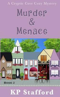 Murder & Menace by Kp Stafford