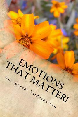 Emotions that matter! by Annapurani Vaidyanathan