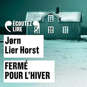 Fermé pour l'hiver by Jørn Lier Horst