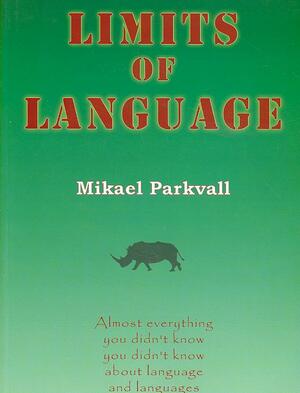 Limits of Language by Mikael Parkvall