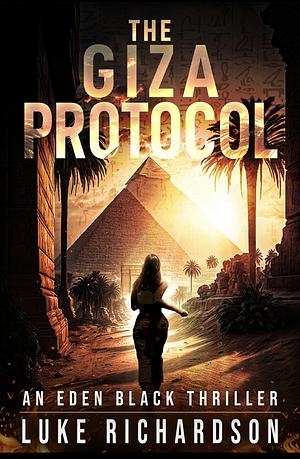 The Giza Protocol by Luke Richardson, Luke Richardson