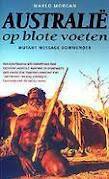 Australie op blote voeten by Rie Neehus, Marlo Morgan