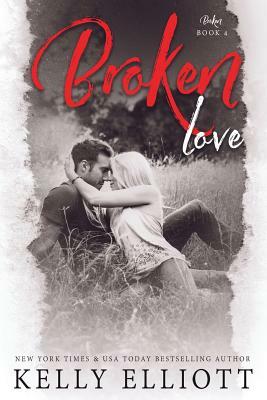 Broken Love by Kelly Elliott