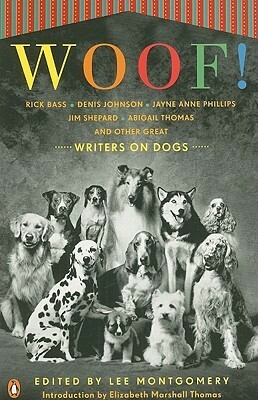 Woof! Writers on Dogs by Lee Montgomery