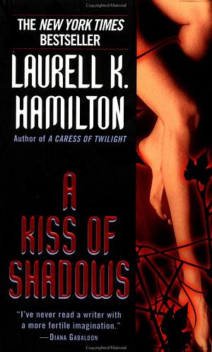 A Kiss of Shadows by Laurell K. Hamilton