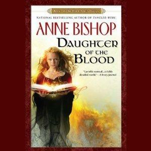 Daughter of The Blood by Anne Bishop
