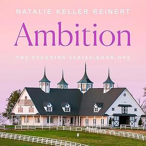 Ambition by Natalie Keller Reinert