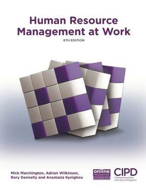 Human Resource Management at Work by Adrian Wilkinson, Rory Donnelly, Mick Marchington