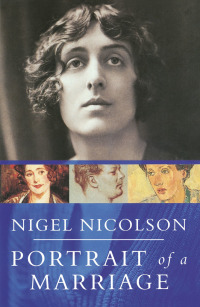 Portrait Of A Marriage by Nigel Nicolson