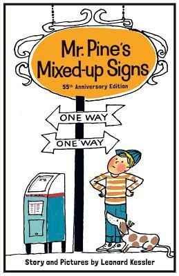 Mr. Pine's Mixed-Up Signs: 55th Anniversary Edition by Leonard Kessler