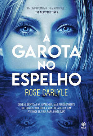 A Garota no Espelho by Rose Carlyle