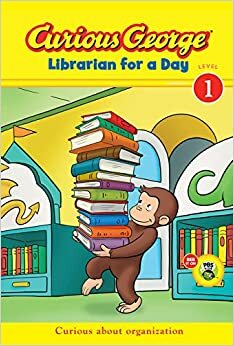 Curious George Librarian for a Day by H.A. Rey