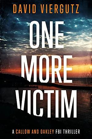 One More Victim by David Viergutz, David Viergutz