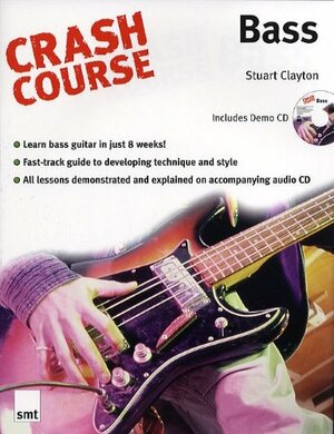 Crash Course: Bass by Stuart Clayton