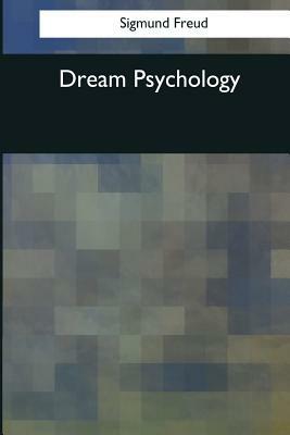 Dream Psychology by Sigmund Freud