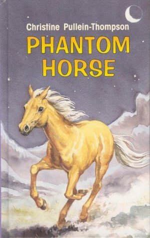 Phantom Horse by Christine Pullein-Thompson