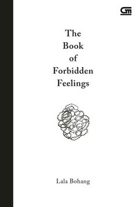 The Book of Forbidden Feelings by Lala Bohang