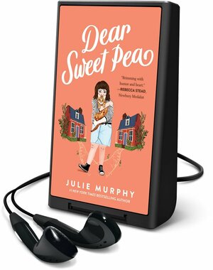 Dear Sweet Pea by Julie Murphy