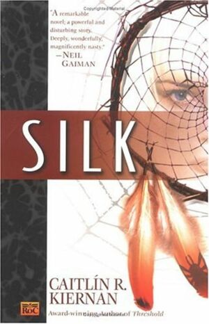 Silk by Caitlín R. Kiernan