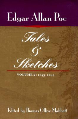 Tales and Sketches, Vol. 2: 1843-1849 by Eleanor D. Kewer, Thomas Ollive Mabbott, Edgar Allan Poe