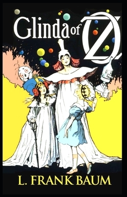 Glinda of Oz: Illustrated by L. Frank Baum