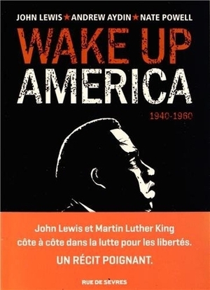 Wake Up America 1940-1960 by John Lewis, Andrew Aydin