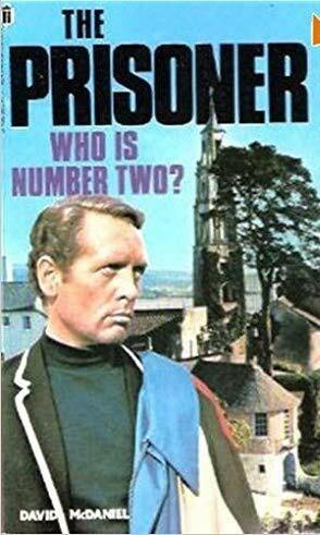 The Prisoner: Who Is No. 2? by David McDaniel