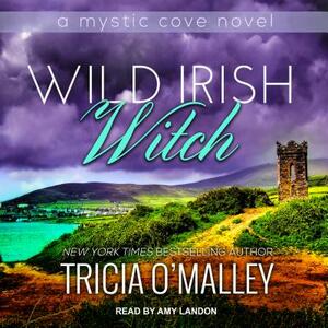 Wild Irish Witch by Tricia O'Malley