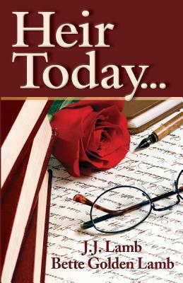 Heir Today... by Bette Golden Lamb, J. J. Lamb