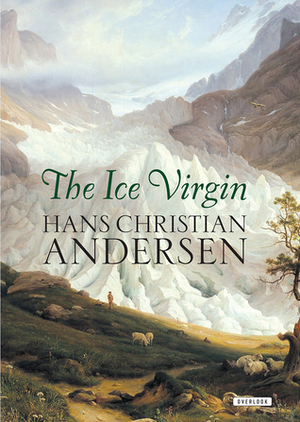 The Ice Virgin by Paul Binding, Hans Christian Andersen