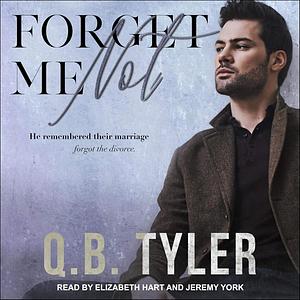 Forget Me Not by Q.B. Tyler