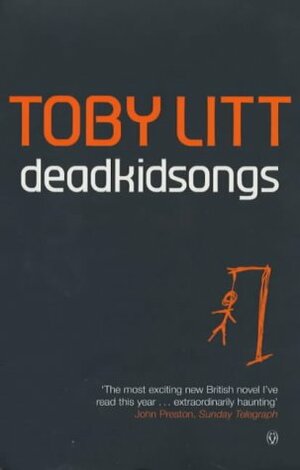 Deadkidsongs by Toby Litt