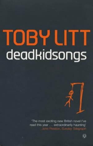 Deadkidsongs by Toby Litt