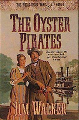 The Oyster Pirates by Jim Walker, James Walker