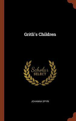 Gritli's Children by Johanna Spyri