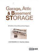 Garage, Attic and Basement Storage by Sunset Magazine, Sunset Books