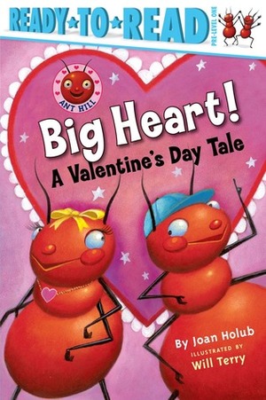 Big Heart!: A Valentine's Day Tale by Joan Holub