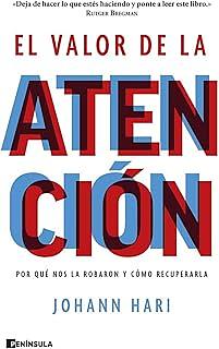 El valor de la atención by Johann Hari