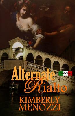 Alternate Rialto by Kimberly Menozzi