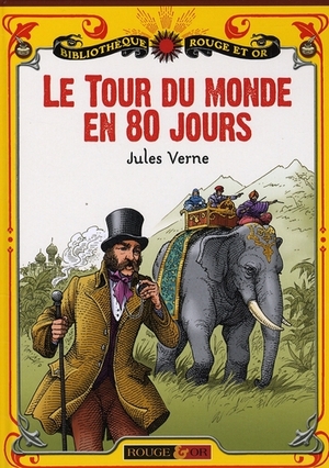 Le Tour du monde en 80 jours by Jules Verne