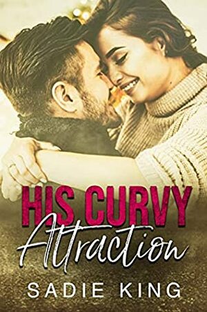 His Curvy Attraction by Sadie King