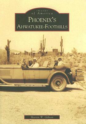 Phoenix's Ahwatukee-Foothills by Martin W. Gibson