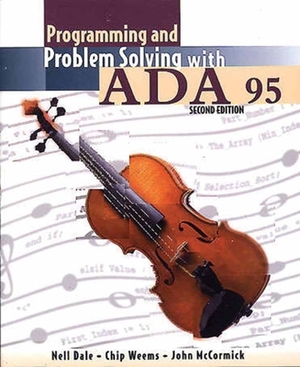 Programming and Problem Solving with ADA 95 by Nell Dale, John W. McCormick, Chip Weems