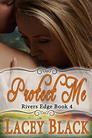 Protect Me by Lacey Black