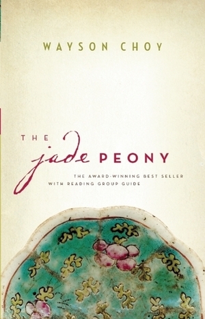 The Jade Peony by Wayson Choy