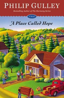 A Place Called Hope by Philip Gulley