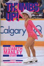 Thumbs Up!: The Elizabeth Manley Story by Elva Oglanby, Elizabeth Manley